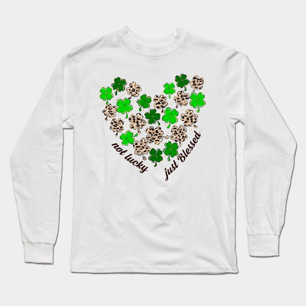 Not Lucky Just Blessed Christian St Patrick's Day Long Sleeve T-Shirt by RobertBowmanArt